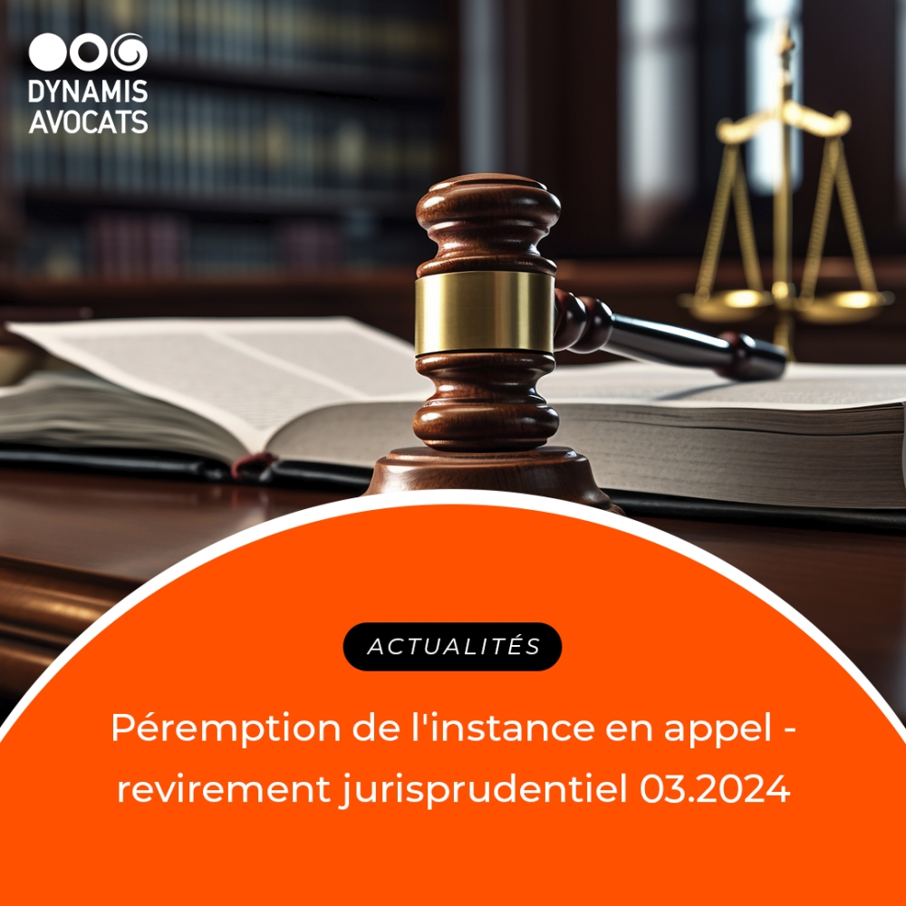 Péremption de l'instance en appel - revirement jurisprudentiel 03.2024